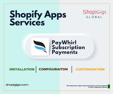 PayWhirl Subscription Payments App Setup Installation Configuration by shopigigs shopify experts